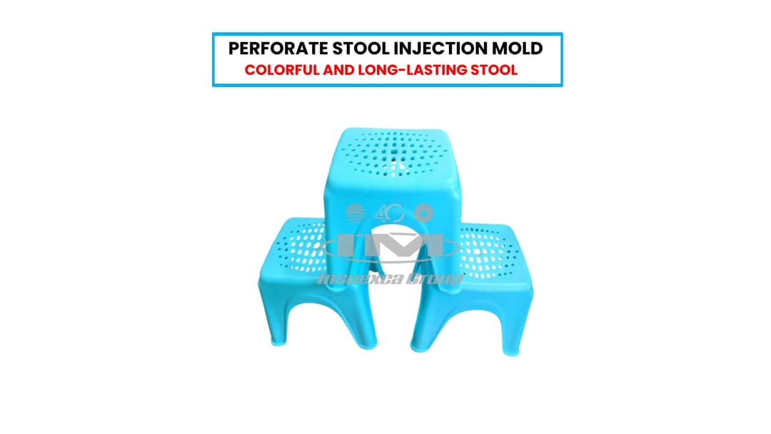 MOLD - PERFORATE STOOL INJECTION MOLD - COLORFUL AND LONG-LASTING STOOL